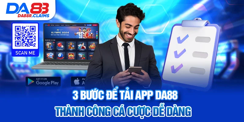 3 bước để tải app DA88 thành công cá cược dễ dàng