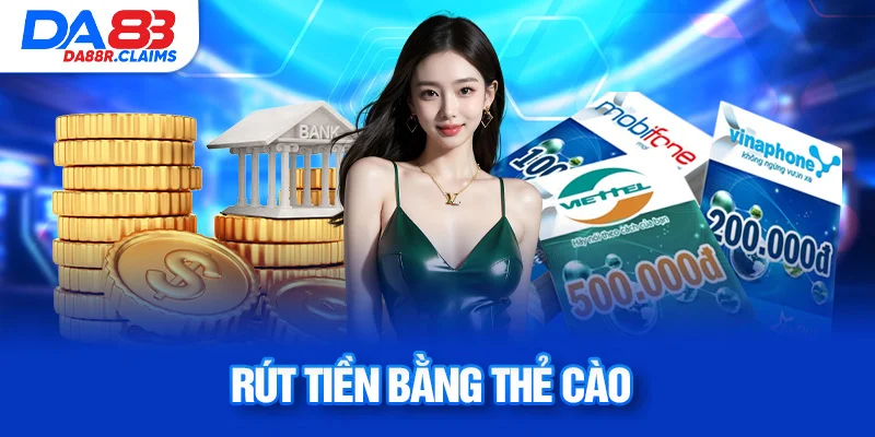 Rút tiền bằng thẻ cào